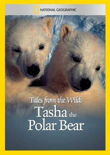 Tales From The Wild: Tasha The Polar Bear [Dvd] [Import]