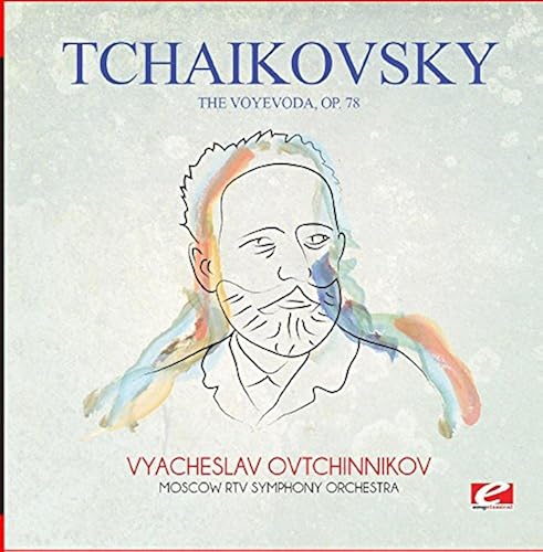 Tchaikovsky: The Voyevoda, Op. 78 (Digitally Remastered)