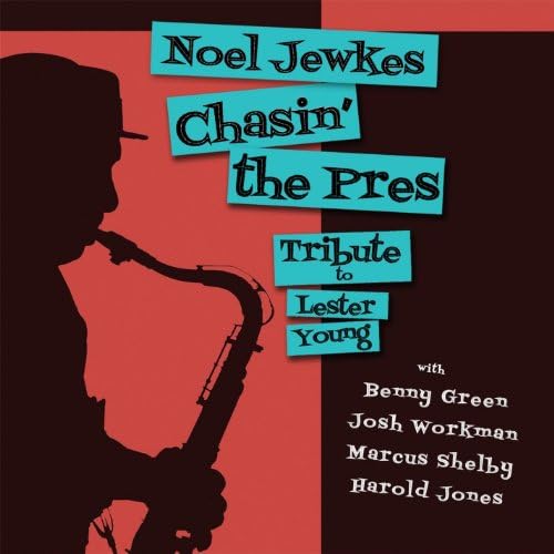 Chasin The Pres: Tribute To Lester Young (Feat. Be