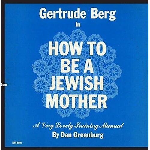 How To Be A Jewish Mother