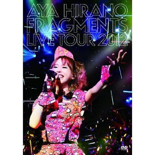 Aya Hirano Fragments Live Tour 2012 [Dvd]