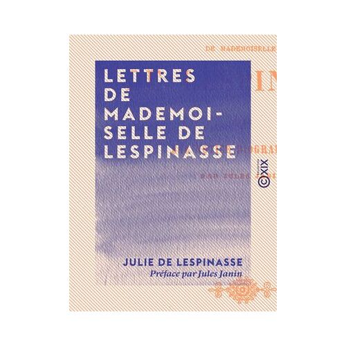 Lettres De Mademoiselle De Lespinasse