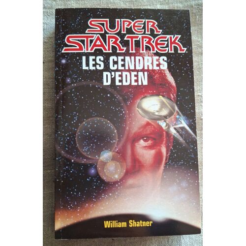 Star Trek : Les Cendres D'Eden De William Shatner