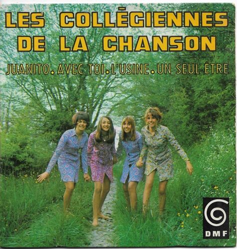 Les Collégiennes De La Chanson (Marie-Annick Retif, Annette Rolo, Dominique, Madée) : Juanito (Marie-Annick Retif) - L'Usine (M.-A. Retif - Annette Rollo) / Avec Toi - Un Seul Etre