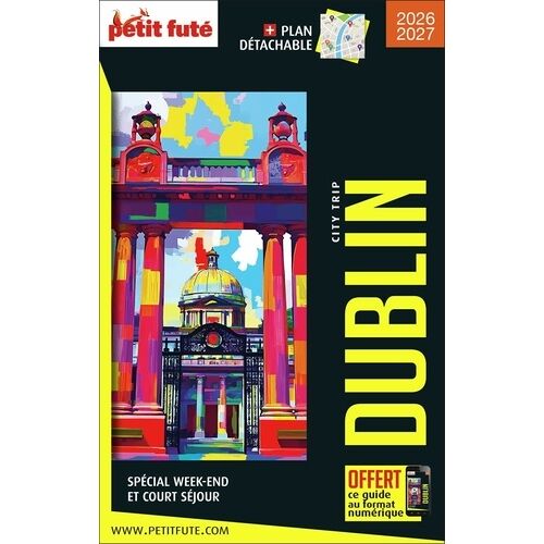 Guide Dublin City Trip 2026/2027 City Trip Petit Futé - 2026-2027
