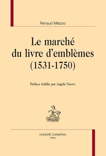 Le Marché Du Livre D'emblèmes - (1531-1750)