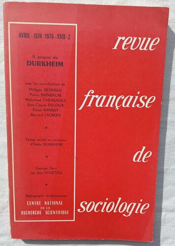 (Revue), Revue Française De Sociologie, Avril-Juin 1976, Xvii-2 : À Propos De Durkheim, Avec Des Contributions De Mohamed Cherkaoui, Bernard Lacroix, Pierre Birnbaum...