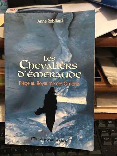 Les Chevaliers D’Emeraude - Anne Robillard - T 3 . Piège Au Royaume Des Ombres.