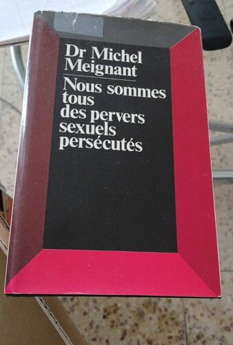 Nous Sommes Tous Des Pervers Sexuels Persecutes
