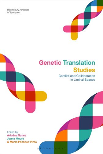Genetic Translation Studies: Conflict And Collaboration In Liminal Spaces