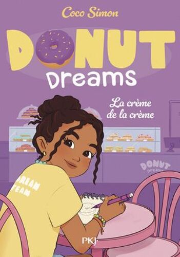 Donut Dreams - Tome 04 : La Crème De La Crème