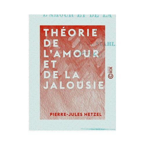 Théorie De L'amour Et De La Jalousie