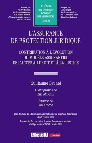 L'assurance De Protection Juridique - Contribution À L'évolution Du Modèle Assurantiel De L'accès Au Droit Et À La Justice