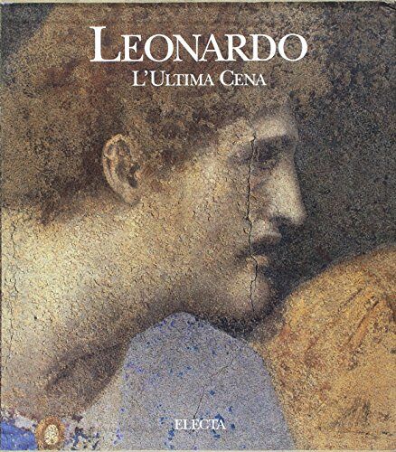 L'Ultima Cena - Leonardo (Electa, 1999)