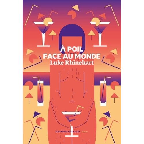 A Poil Face Au Monde - Une Charmante Histoire D'amour Pornographique