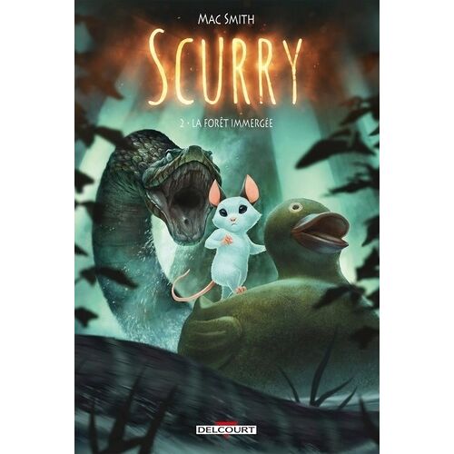 Scurry - Tome 2 - La Forêt Immergée