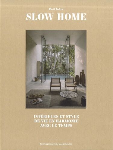 Slow Home - Intérieurs Et Style De Vie En Harmonie Avec Le Temps