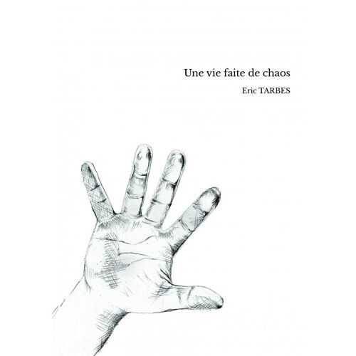 Une Vie Faite De Chaos