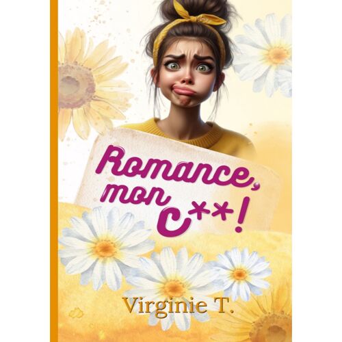 Romance, Mon C**!