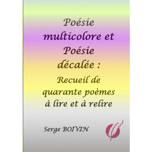 Poésie Multicolore Et Poésie Décalée