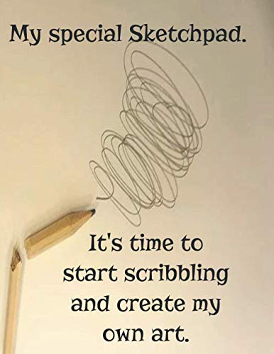 My Special Sketchpad: Perfect To Draw, Write, Paint, Sketch Or Doodle