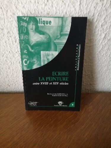 Écrire La Peinture ( Entre 18e Et 19e Siècle )