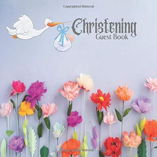 Christening Guest Book: Keepsake Message With Gift Log, Photo Pages, For Family And Friends Guest Register To Write Sign In, For Use At Baptism, Naming Ceremony, Baby Dedications, Church, Home, Party,