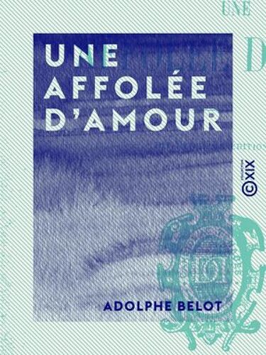 Une Affolée D'amour