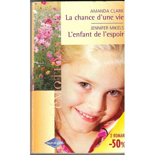 La Chance D Une Vie Et L Enfant De L Espoir