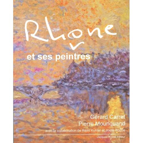 Rhône Et Ses Peintres
