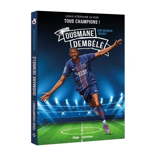 Tous Champions ! - Ousmane Dembélé - Son Dernier Secret