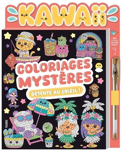 Coloriages Mystères Kawaii Détente Au Soleil - Avec 1 Stylo Gel Doré