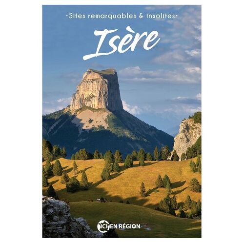 Isère - Sites Remarquables Et Insolites