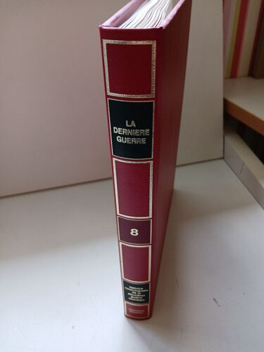 La Derniere Guerre, Histoire Controversée De La Deuxieme Gm. Tome 8 , Edité Par Editions Grange Batelière - Editions Kister - Editions Erasme, Paris (1976)
