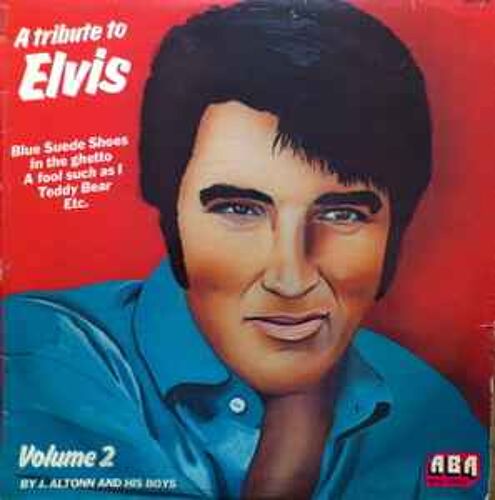 J. Altonn And His Boys* ‎– A Tribute To Elvis - Volume 2