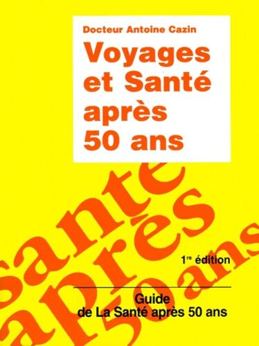 Voyages Et Santé Après 50 Ans