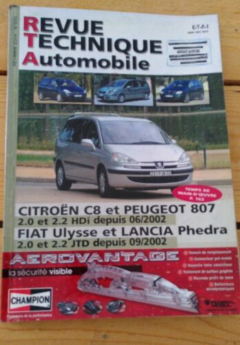 Revue Technique Automobile Citroën C8 Et Peugeot 807 2.0 Et 2.2 Hdi Depuis 06/2002 Fiat Ulysse Et Lancia Phedra 2.0 Et 2.2 Jtd Depuis 08/2002 Février 2004 - N°669