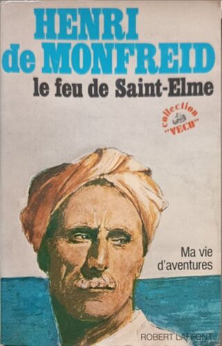 Henri De Monfreid Le Feu De Saint-Elme