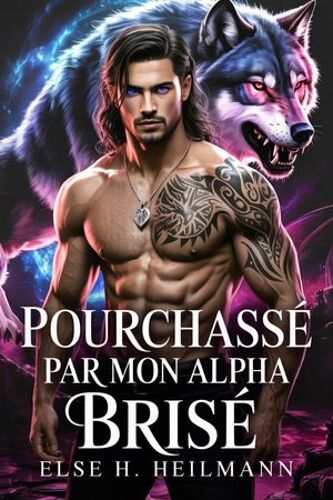 Pourchassé Par Mon Alpha Brisé