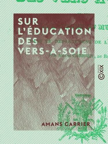 Sur L'éducation Des Vers-À-Soie