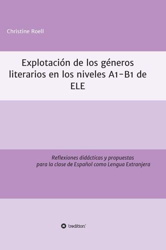 Explotación De Géneros Literarios En Los Niveles A1-B1 De Ele