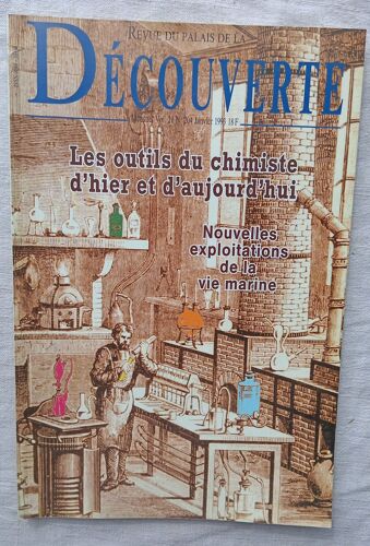 (Revue), Revue Du Palais De La Découverte, Vol 21, N°204, Janvier 1993 : Les Outils Du Chimiste D'Hier Et D'Aujourd'Hui / Nouvelles Exploitations De La Vie Marine