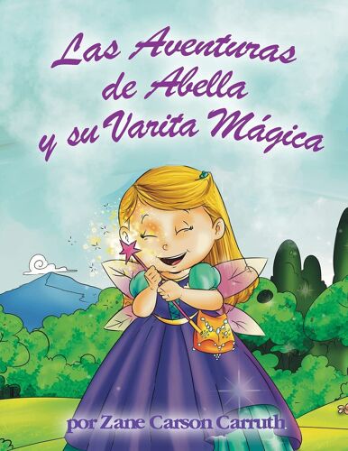 Las Aventuras De Abella Y Su Varita Mágica