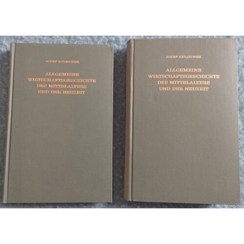 Josef Kulischer Allgemeine Wirstchaftsgeschichte Des Mittelalters Und Der Neuzeit Histoire De L'Économie Du Moyen Âge À L'Époque Moderne 2 Volumes En Allemand