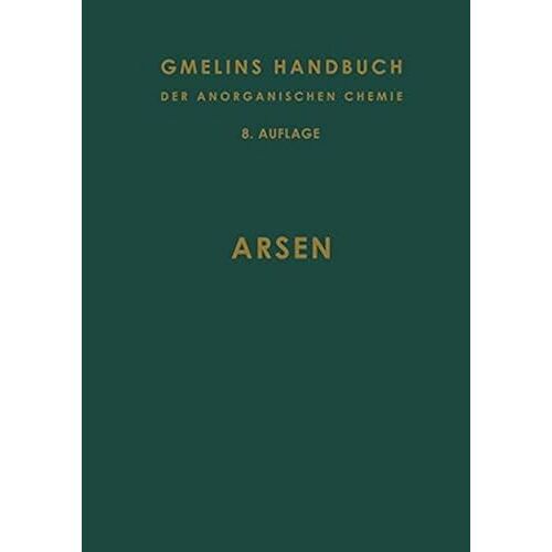 Arsen (Gmelin Handbook Of Inorganic And Organometallic Chemistry - 8th Edition)
