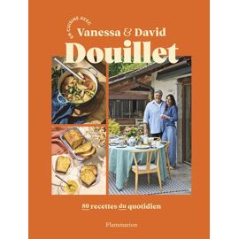 En Cuisine Avec Vanessa Et David Douillet - 80 Recettes Du Quotidien