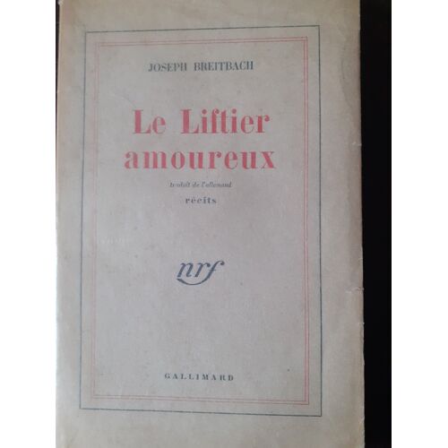 Le Liftier Amoureux (Dédicacé Par Joseph Breitbach)