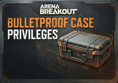 Arena Breakout - Bulletproof Case Privileges Direct Top-Up - GLOBAL