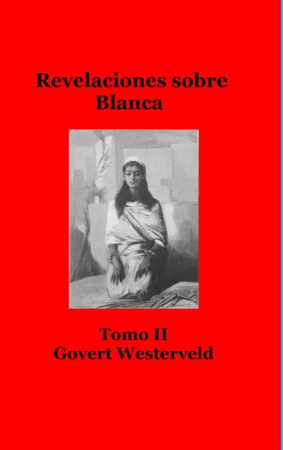Revelaciones Sobre Blanca. Tomo Ii