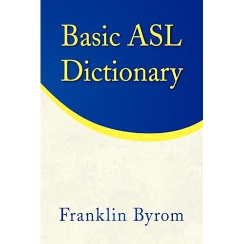 Basic Asl Dictionary